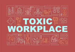 Toxic Workplaces: The Silent Saboteurs of Culture and Performance