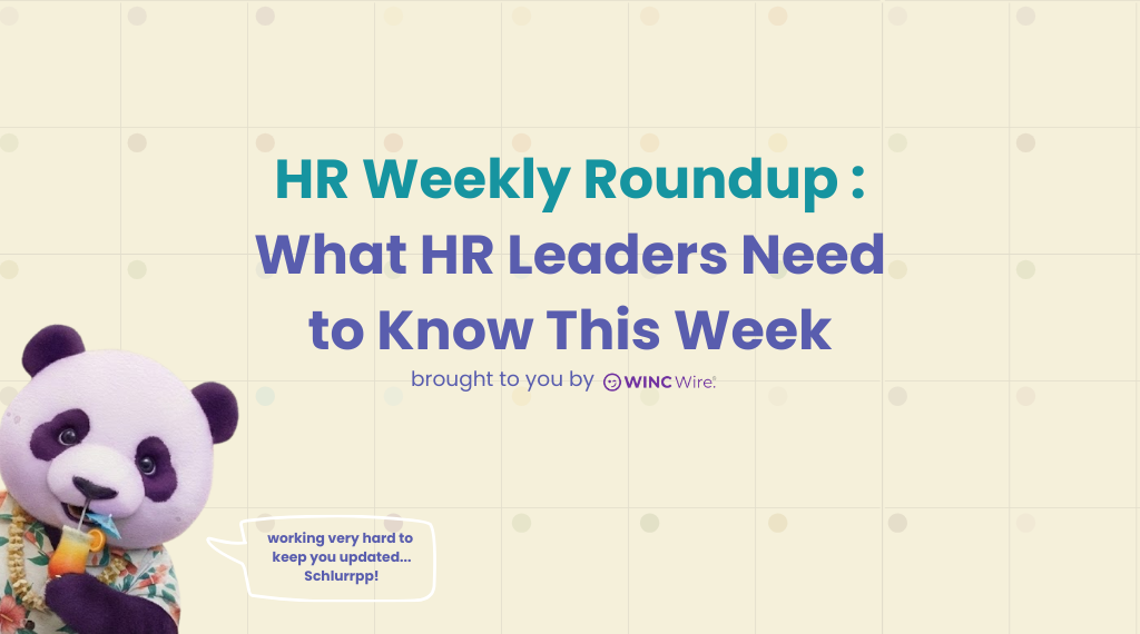 HR Weekly Roundup | Week 1 of 2026: What HR Leaders Need to Know This Week