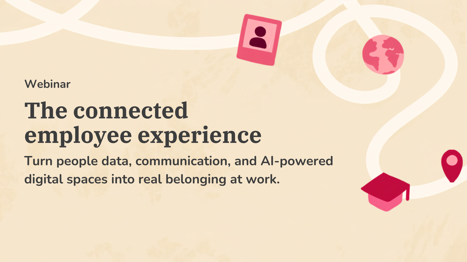 The connected employee experience
