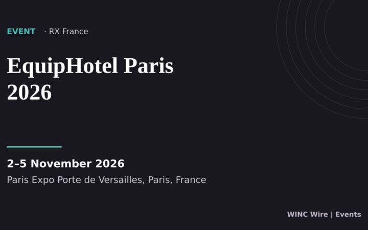 EquipHotel Paris 2026, 2–5 November, at Paris Expo Porte de Versailles in Paris, France.