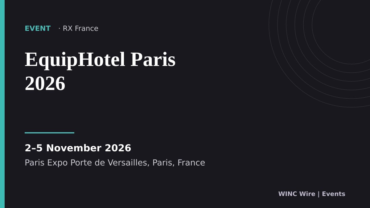 EquipHotel Paris 2026, 2–5 November, at Paris Expo Porte de Versailles in Paris, France.